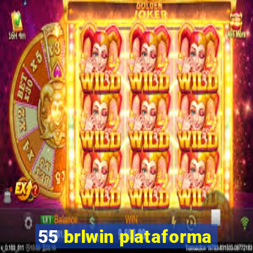 55 brlwin plataforma